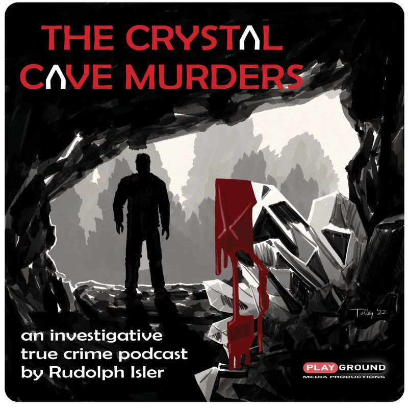Podcast 'The Crystal Cave Murders'